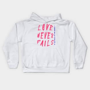 Love Never Fails Bible Verse Kids Hoodie